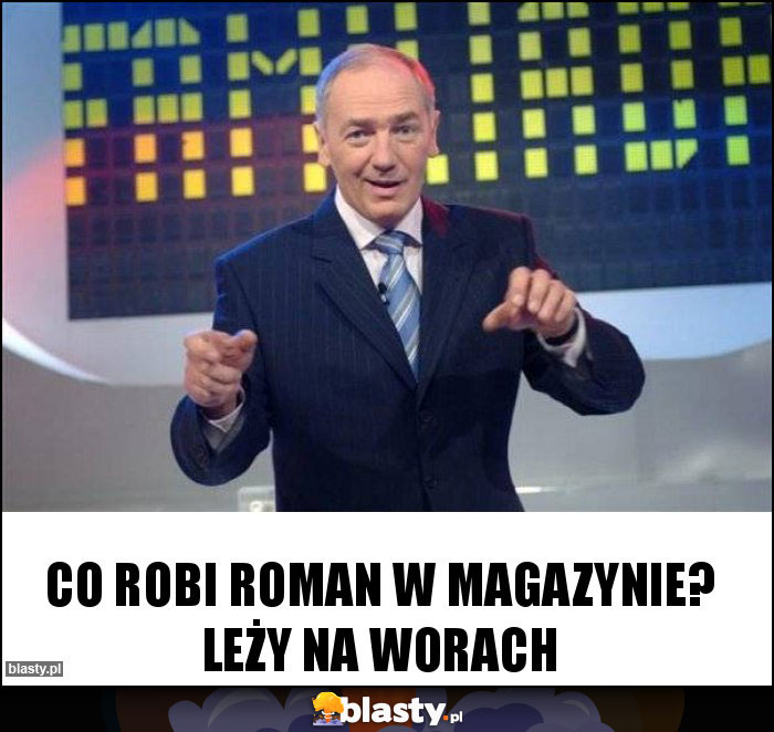 Co robi ROMAN W MAGAZYNIE? LEŻY NA WORACH