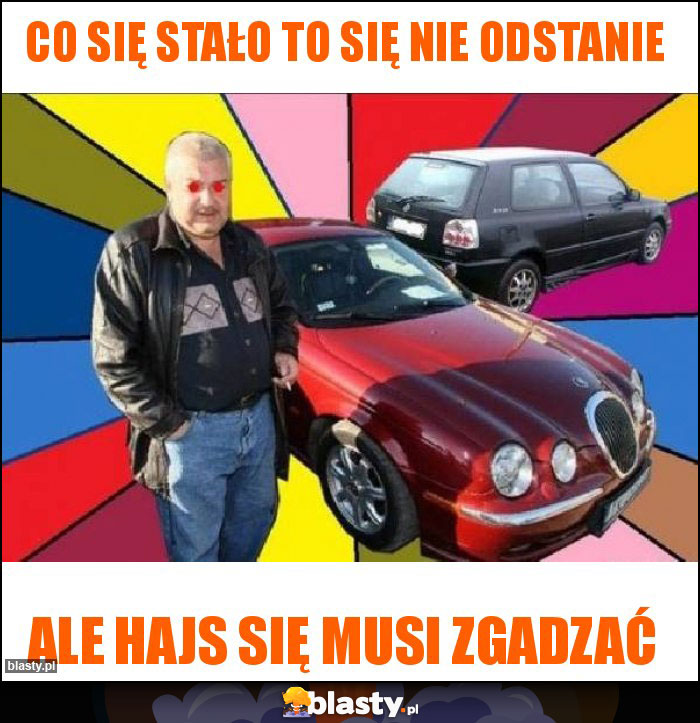 Co się stało to się nie odstanie