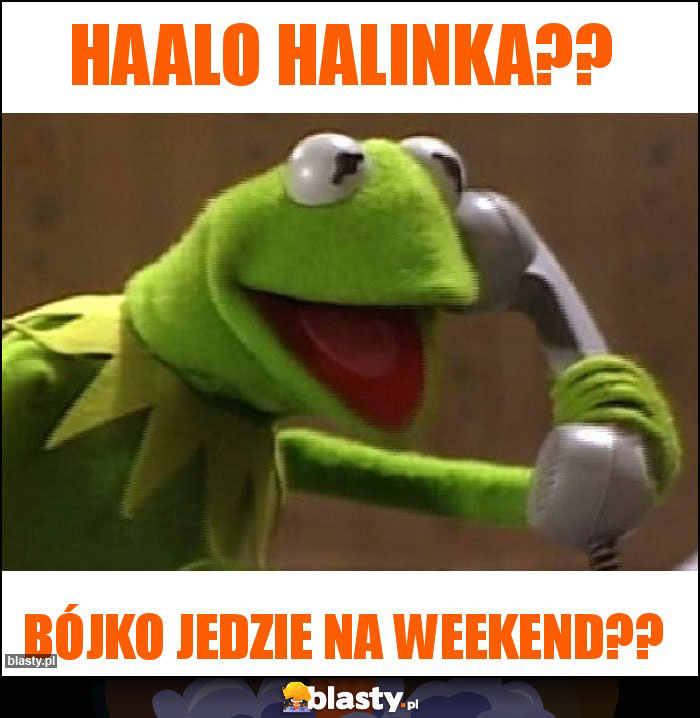 Haalo halinka??