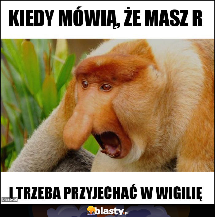 Kiedy mówią, że masz R