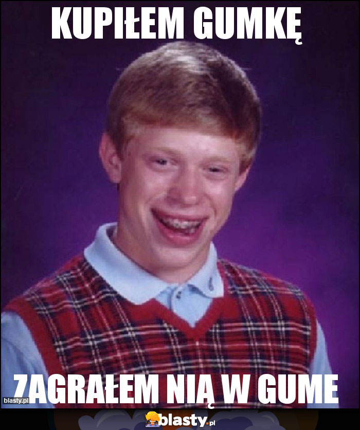 KUPIŁEM GUMKĘ