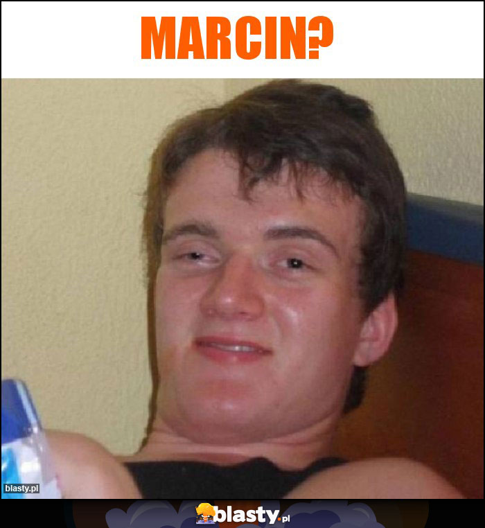 Marcin?