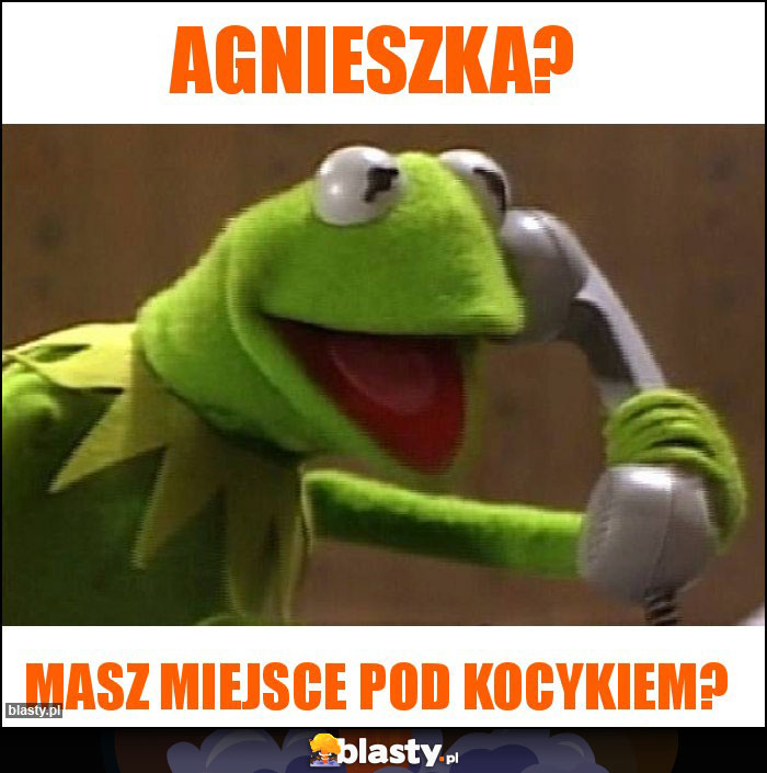 Agnieszka?