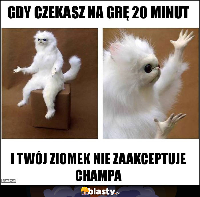 Gdy czekasz na grę 20 minut