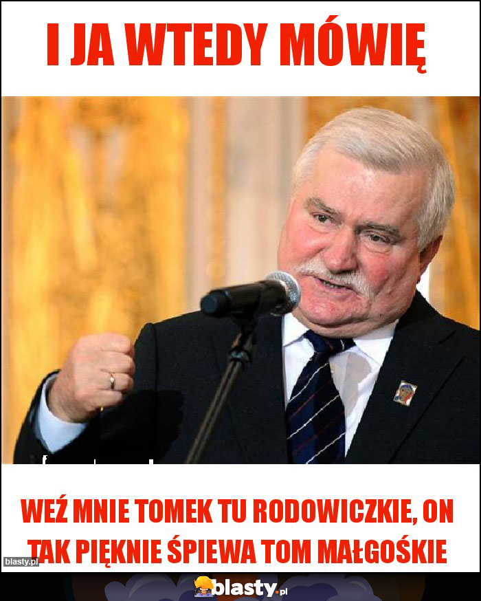 i ja wtedy mówię