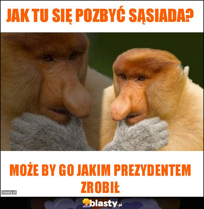 Jak tu się pozbyć sąsiada?