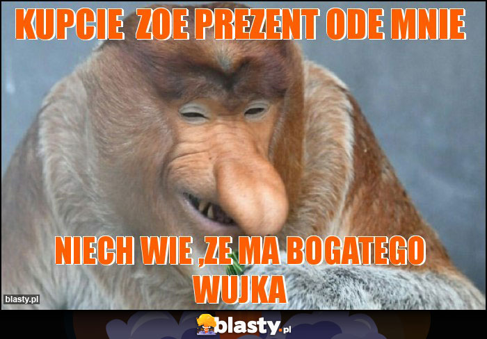 KUPCIE  ZOE PREZENT ODE MNIE