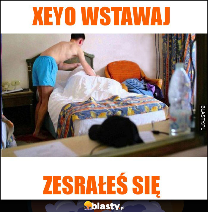 XEYO WSTAWAJ