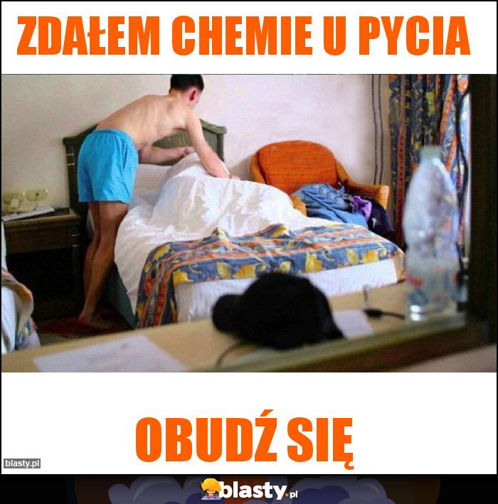 Zdałem chemie u pycia