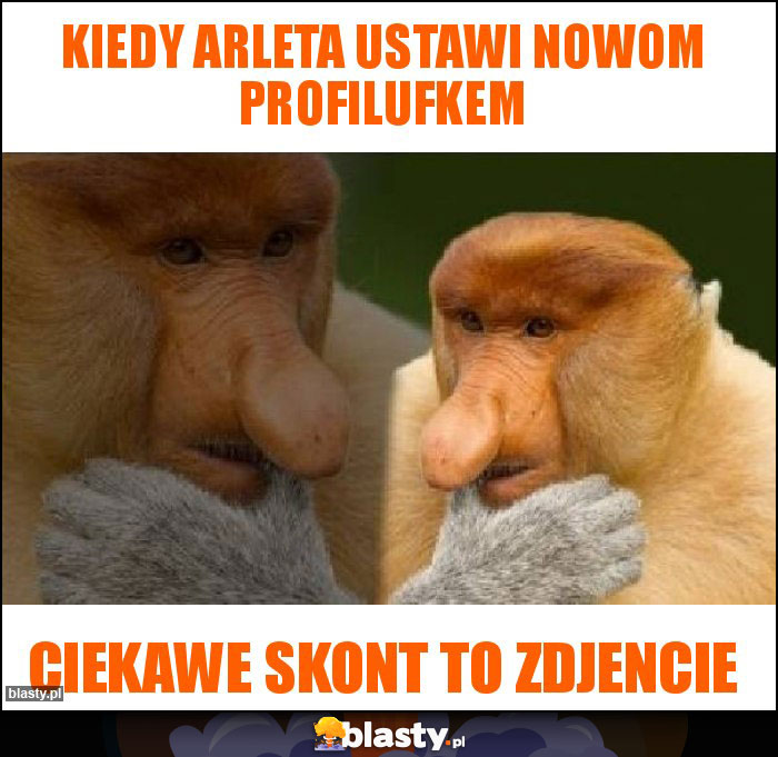 Kiedy Arleta ustawi nowom profilufkem