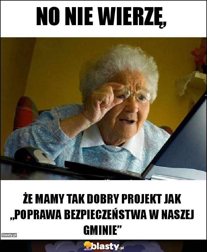 No nie wierzę,