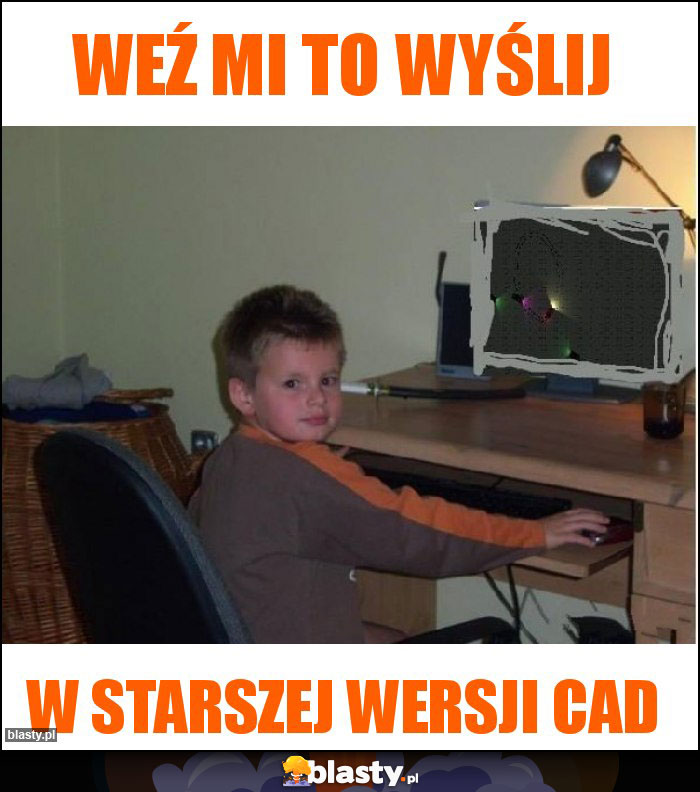 Weź mi to wyślij