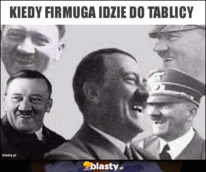 Kiedy Firmuga idzie do tablicy