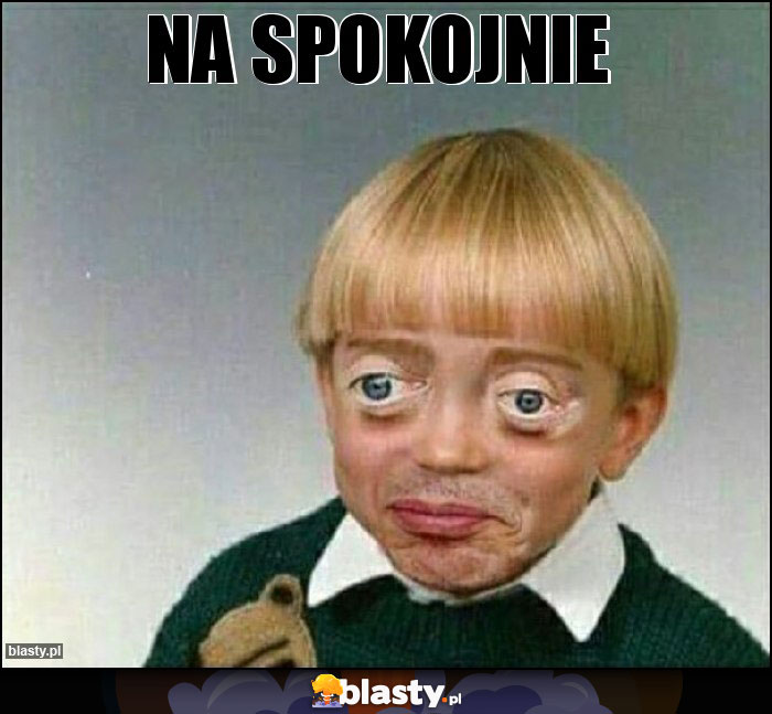 Na spokojnie