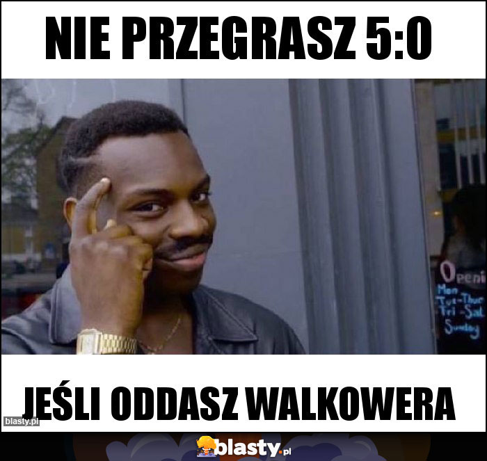 Nie przegrasz 5:0