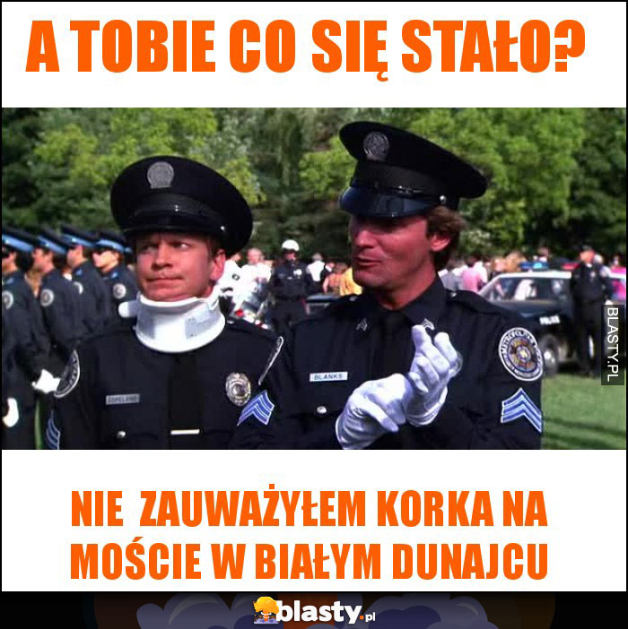 a tobie co się stało?