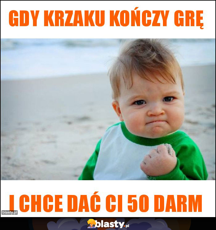 Gdy Krzaku kończy grę