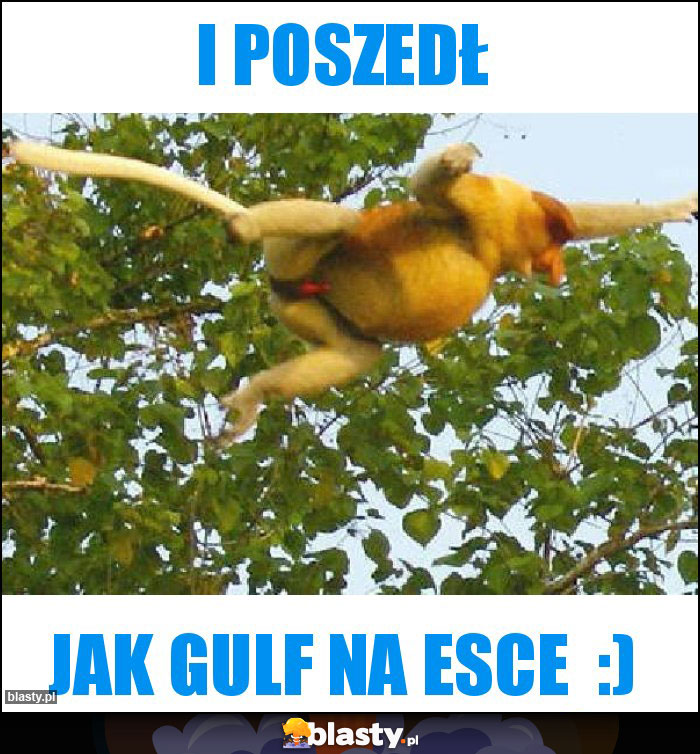 I poszedł