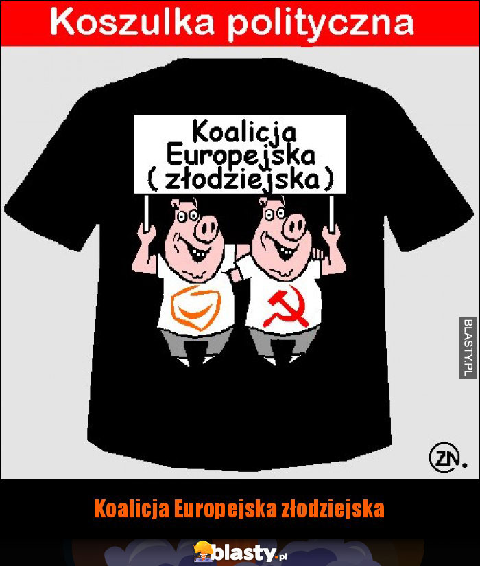 Koalicja Europejska złodziejska