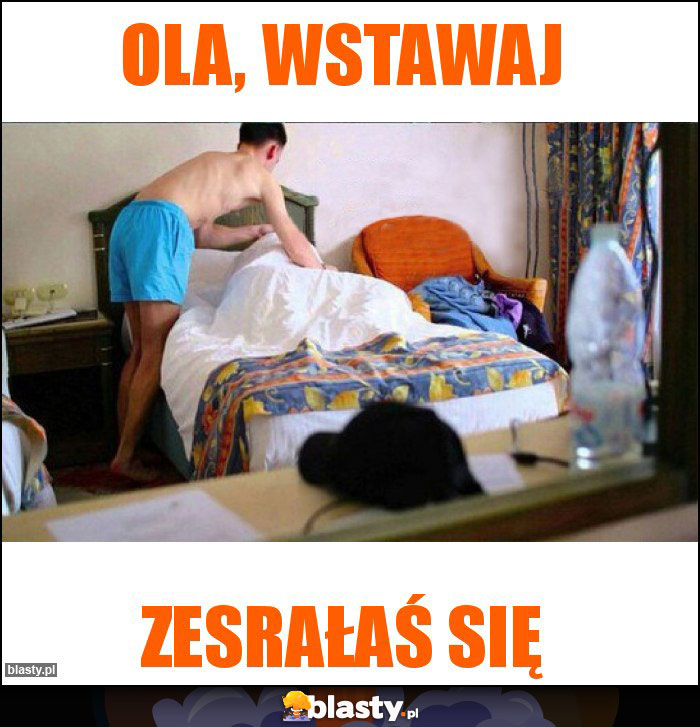 Ola, wstawaj