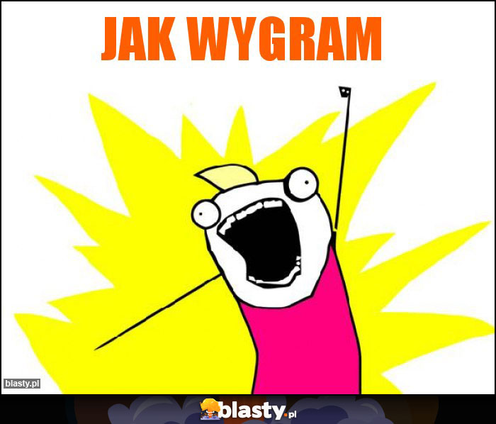 Jak wygram