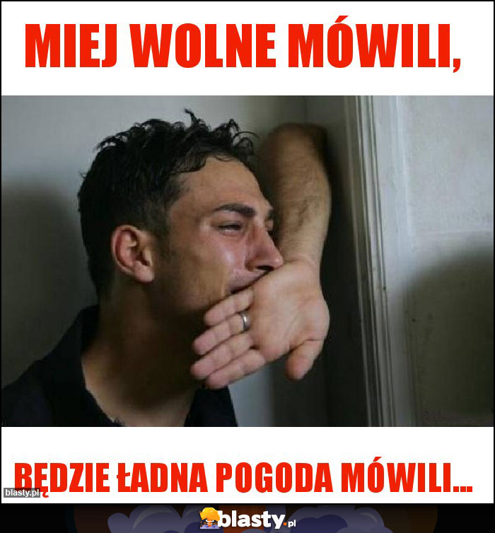 Miej wolne mówili,