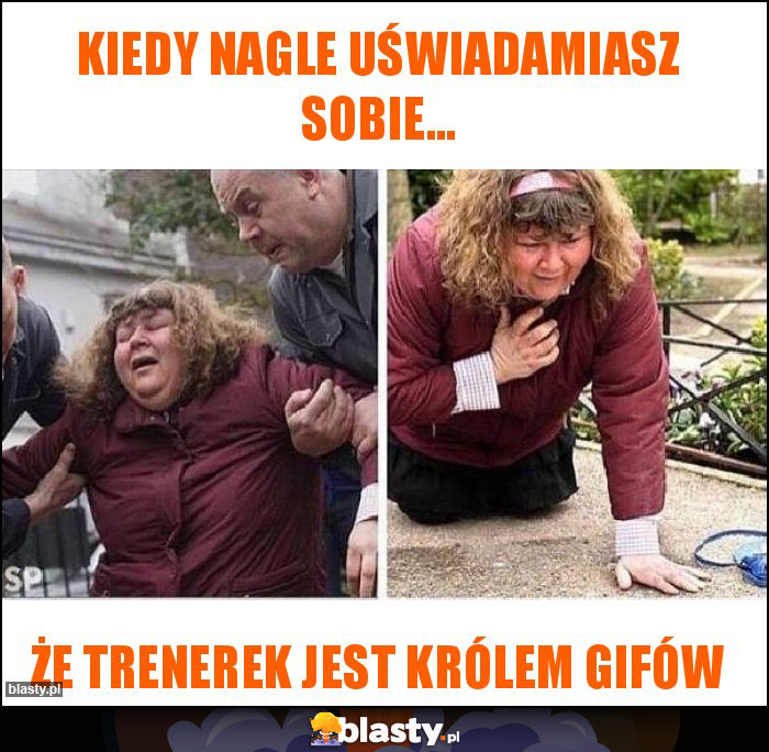 Kiedy nagle uświadamiasz sobie...