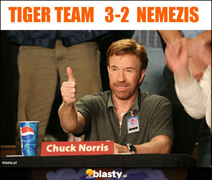 Tiger Team   3-2  nemezis