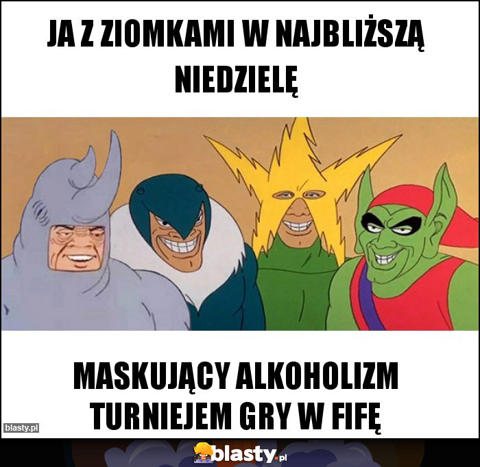 Ja z ziomkami w najbliższą niedzielę