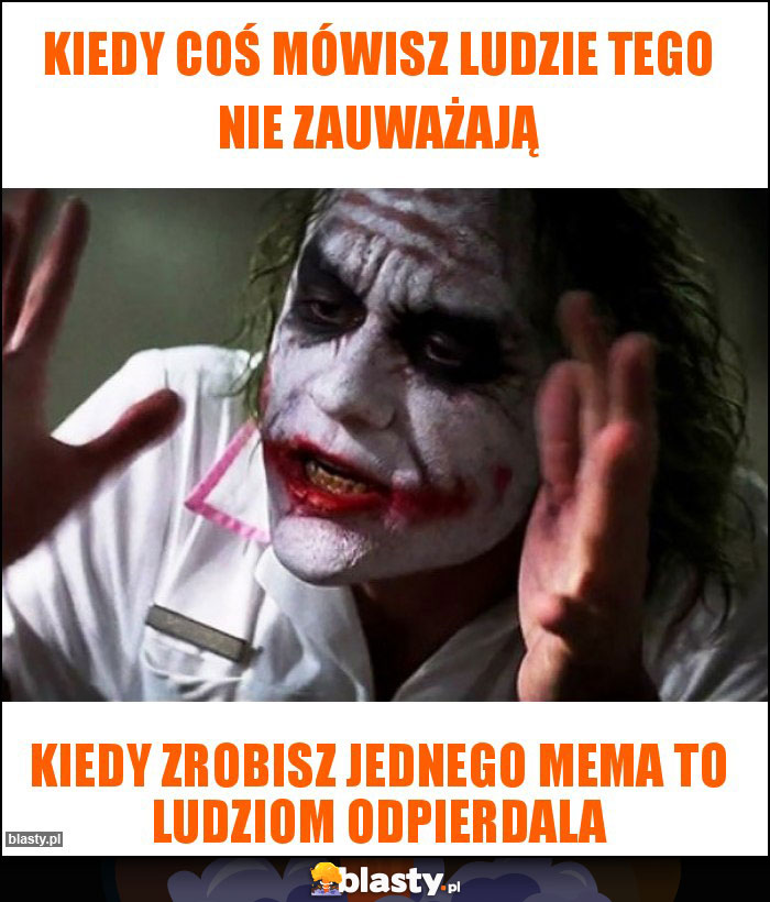 Kiedy coś mówisz ludzie tego nie zauważają