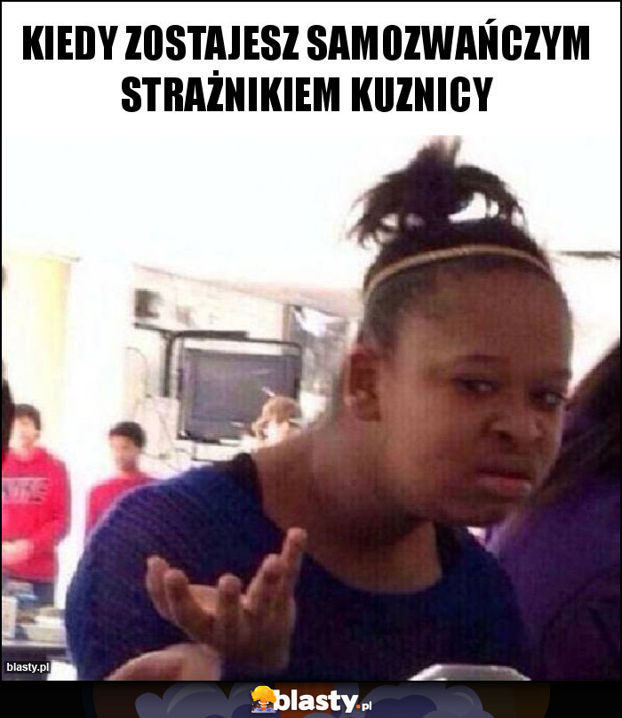 Kiedy zostajesz samozwańczym strażnikiem Kuznicy