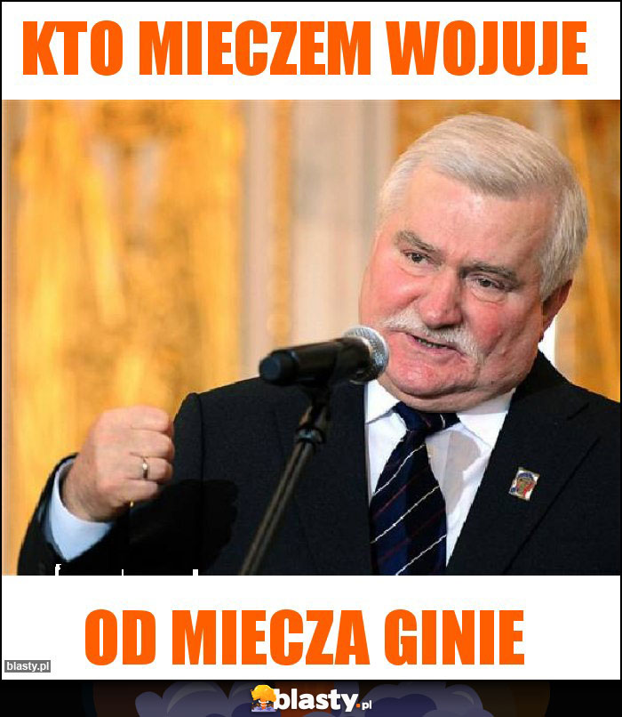 KTO MIECZEM WOJUJE