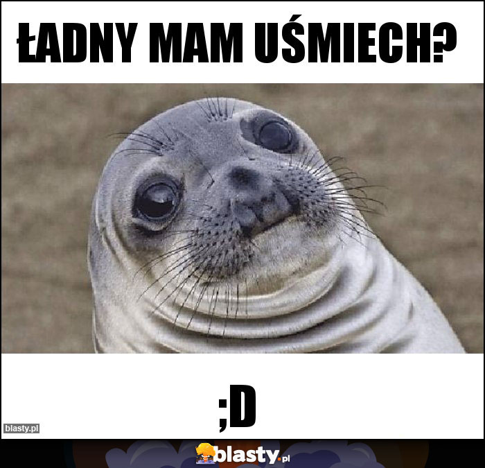 ŁADNY MAM UŚMIECH?