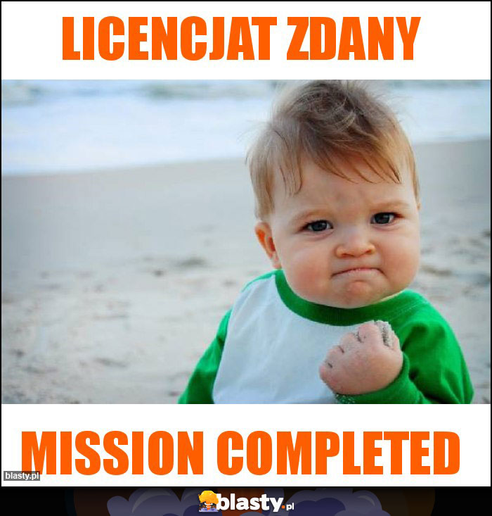 LICENCJAT ZDANY