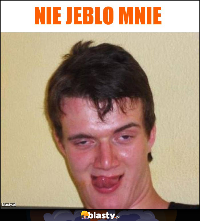 NIE JEBLO MNIE