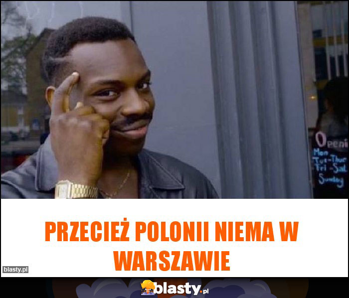 Przecież Polonii niema w Warszawie