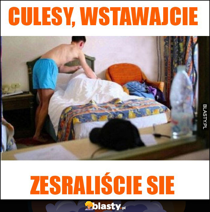 CULESY, WSTAWAJCIE