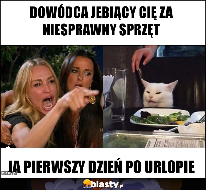 Dowódca jebiący Cię za niesprawny sprzęt