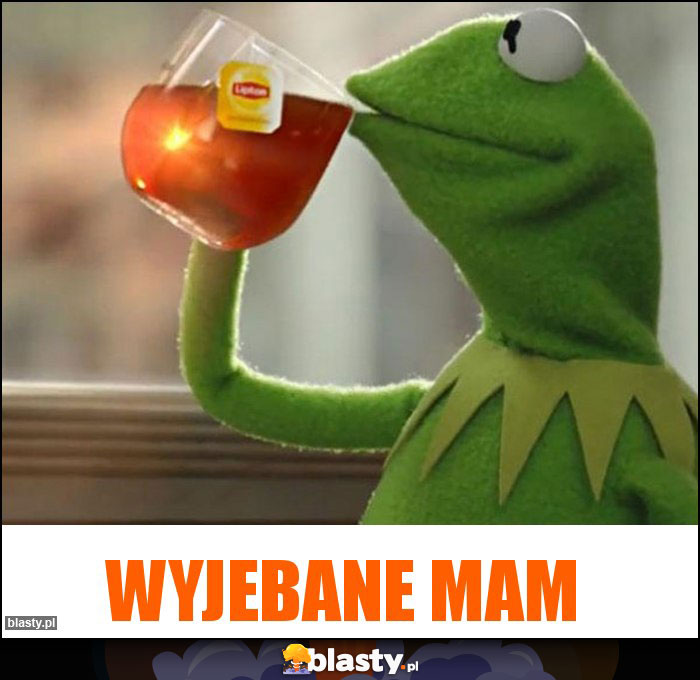 Wyjebane mam