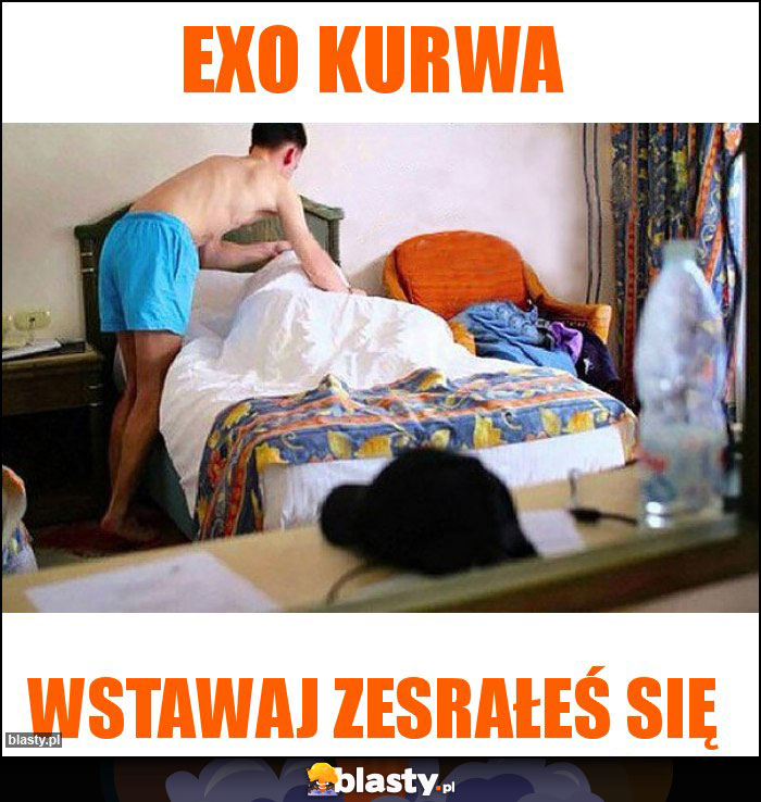 EXO KURWA