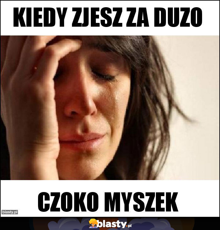 Kiedy zjesz za duzo