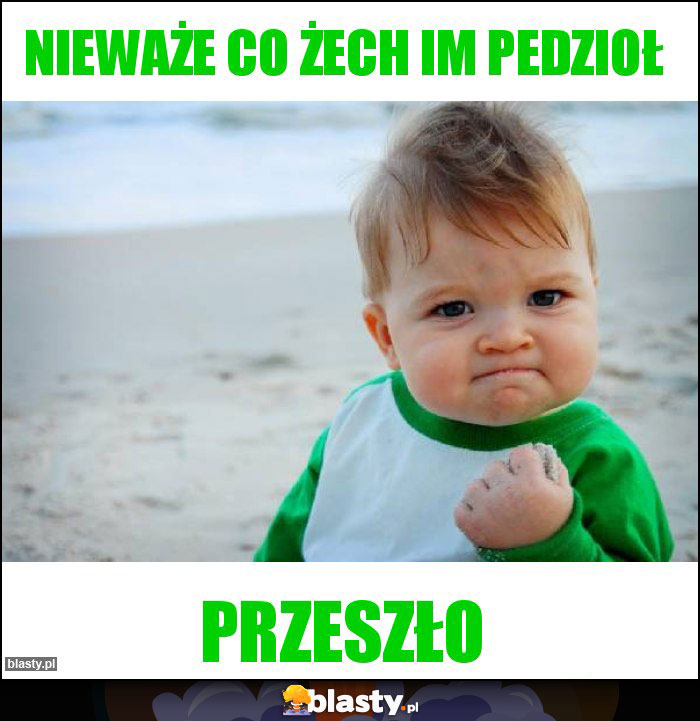 Nieważe co żech im pedzioł