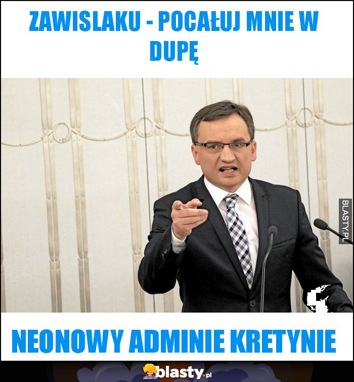 Zawislaku - Pocałuj mnie w dupę