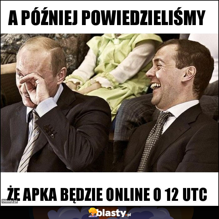 a później powiedzieliśmy