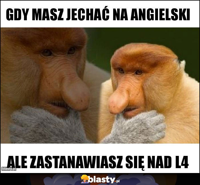 Gdy masz jechać na angielski