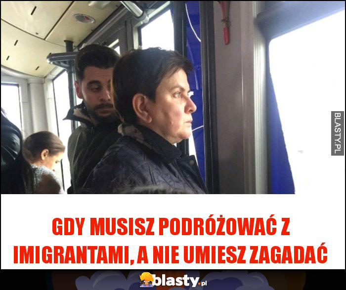 Gdy musisz podróżować z imigrantami, a nie umiesz zagadać