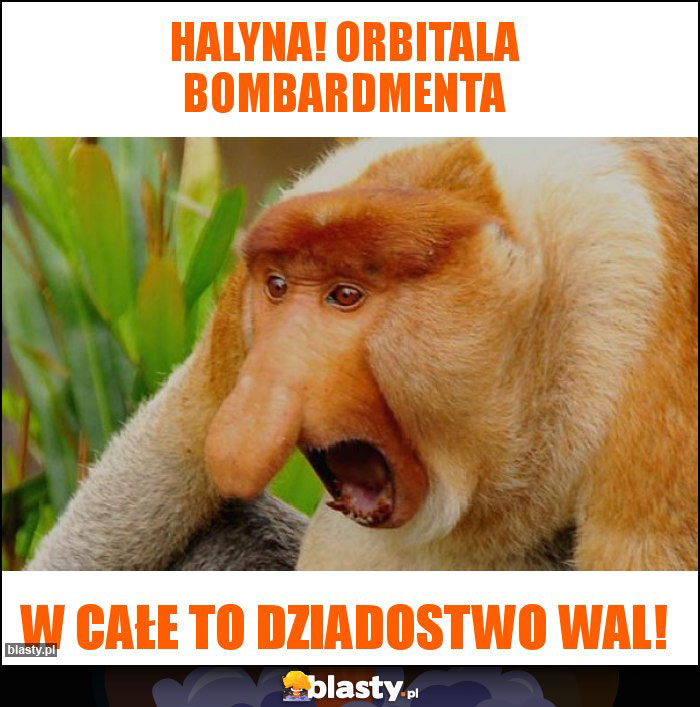 Halyna! Orbitala Bombardmenta