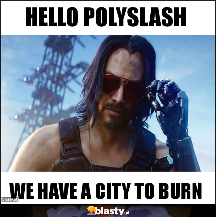 Hello Polyslash