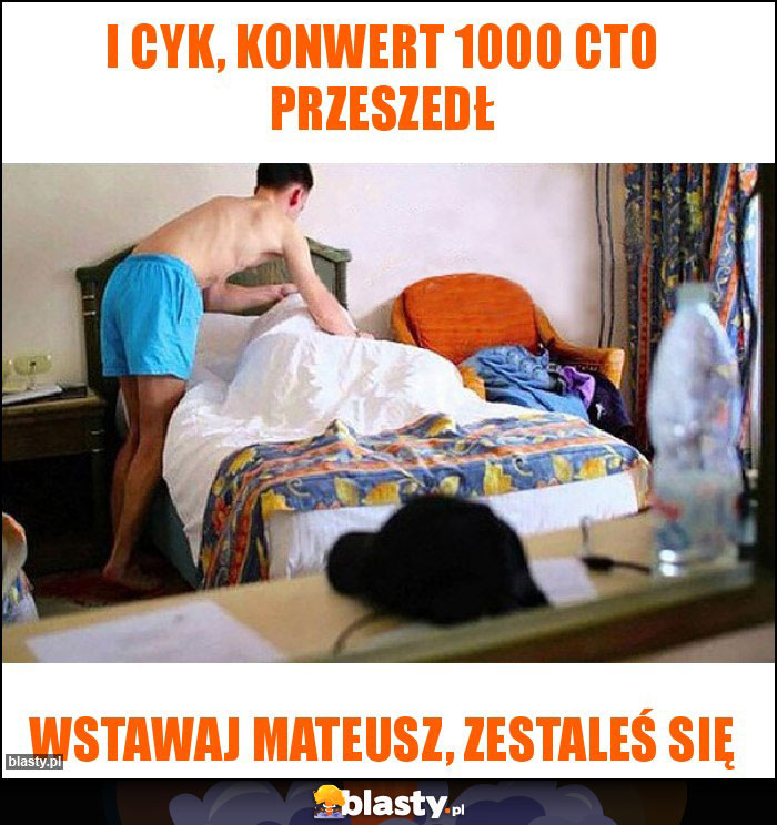 I cyk, konwert 1000 CTO przeszedł