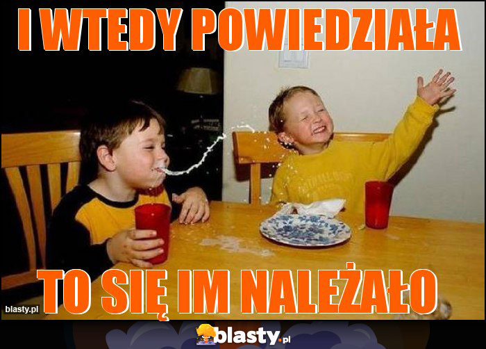 I wtedy powiedziała